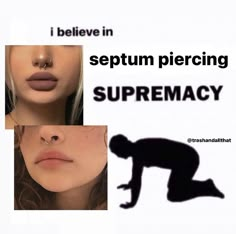 there is a woman's face and the words i believe in sepium piercing