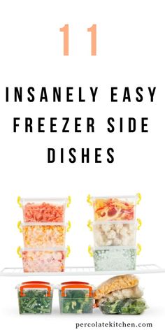 freezer side dishes with text overlay that reads 11 insanely easy freezer side dishes