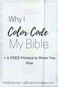 an open bible with the words why i color code my bible and free printout to show you how