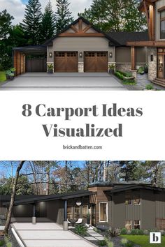 the front and back side of a house with text that reads 8 carport ideas visualized