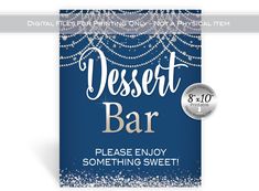 a blue and white sign that says dessert bar please enjoy something sweet on the front