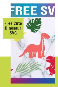 the free svg file for dinosaurs and leaves