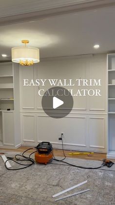 a room that is being remodeled with the words easy wall trim calculator on it