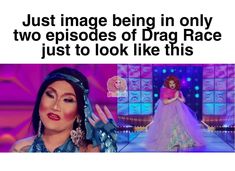 a woman in a blue dress with her hand up to her face and the caption just image being in only two episodes of drag race just to look like this