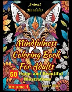 an adult coloring book for adults with the title mindful coloring book for adults 50 unique and beautiful illustrations