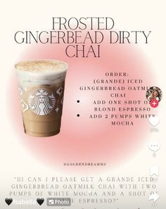 an advertisement for a coffee drink with the caption frosted gingerbread dirty chai