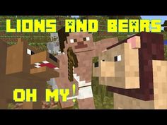 an image of lions and bears in minecraft with the words, oh my?