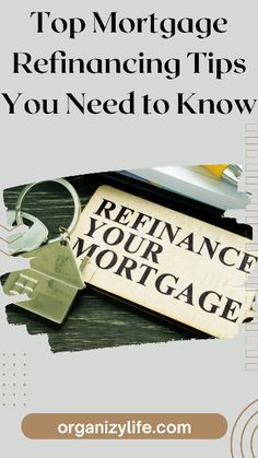 a keychain with the words top mortgage refinacing tips you need to know