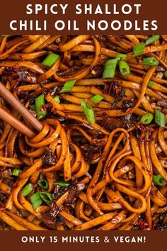 spicy shalot chili noodles in a pan with chopsticks