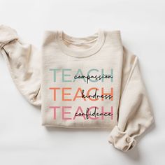 Cute Teach Sweatshirt, Compassion Kindness Confidence Teacher Sweatshirt, Teacher Appreciation Gifts, Group Teacher Sweatshirt, New Teacher - Etsy Inspirational Long Sleeve Relaxed Fit Top, Inspirational Relaxed Fit Long Sleeve Top, Teacher Fits, Teacher Sweatshirt, New Teacher, Plant Seeds, Teacher Outfit, Teacher Svg, Kindness Shirts