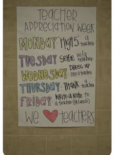 a sign on the wall that says teacher appreciation week monday, friday, and wednesday