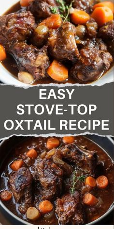 two pictures with the words easy stove top oxtail recipe on them and an image of beef stew in a bowl