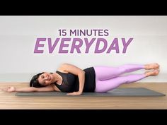 a woman is doing yoga on a mat with the words 15 minutes everyday