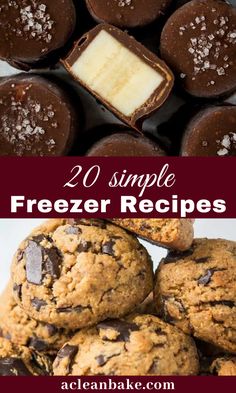 chocolate chip cookies and ice cream on top of each other with text overlay that reads 20 simple freezer recipes