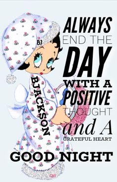 a poster with an image of a woman in a nurse's outfit and the words, always end the day with a positive thought and a grateful heart