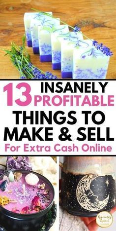 candles and soaps with text overlay that says, 13 insanely portable things to make & sell for extra cash online