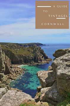 the coastline with text overlay that reads a guide to tintage cornwall