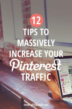 a person sitting at a table using a laptop computer with the text 12 tips to massively increase your pinterest traffic