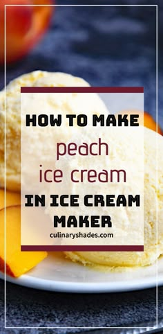 how to make peach ice cream in ice cream maker