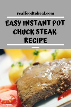 an easy instant pot chuck steak recipe on a plate