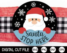 santa's stop here svg cut file