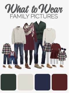 an image of family pictures with the words what to wear family pictures in different colors