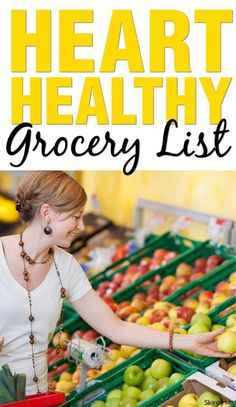 Grocery List Healthy, Heart Healthy Eating, Healthy Grocery List, Healthy Diet Tips, Best Diet Plan, Low Fat Diets, Heart Healthy Recipes