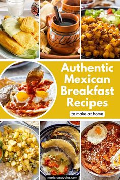 collage of mexican breakfast recipes with text overlay Mexican Food Recipes Authentic Breakfast, Easy Mexican Dishes, Chilaquiles Recipe, Traditional Mexican Dishes, Traditional Mexican Food