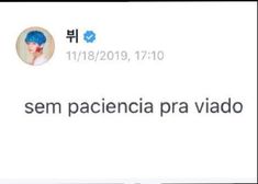 a tweet with an image of a woman's face and the words sem paciencia pra vado