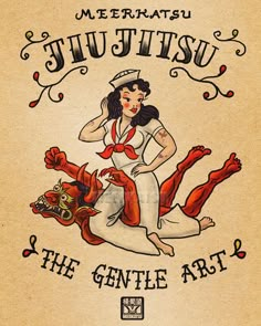 a poster with an image of a woman on the back of a monkey and words that read,'mererats tuttisu the gentle art '