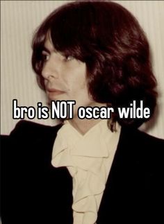 a woman wearing a black jacket and white shirt with the words bro is not oscar wilde