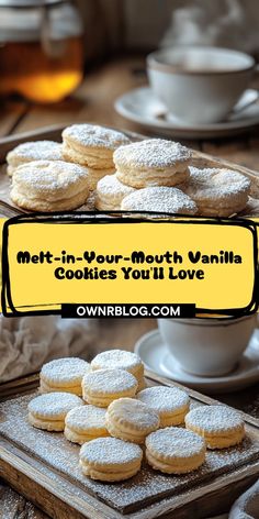 cookies are stacked on a tray with the words melt - in - your - mouth vanilla cookies you'll love