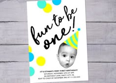 a birthday card with the words fun to be one on it and a photo of a baby in a party hat