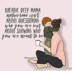 two women hugging each other with the words breathe deep mamma about questioning why you are not showing who you are meant to be