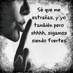 an image of a man with his finger in his mouth and the words, se que me extrans, y'o tambien