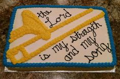 a sheet cake with frosting that says, the lord is my strength and my glory