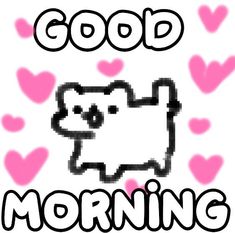 black and white slightly grainy picture of crumb cuptoast's animal form, drawn on mspaint. bubble text reading 'good' on top of the picture and bubble text reading 'morning' under the picture. pink hearts around crumb's drawing Morning Cat, Morning Memes, Good Morning Funny, Text For Him, Jokes Pics