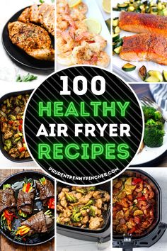 the top ten healthy air fryer recipes are shown in this collage with text overlay