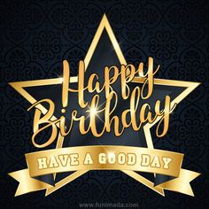 happy birthday have a good day star with gold foil lettering on a black and blue background