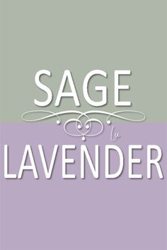 the words sage and lavender are in white letters on a gray background with an ornate border