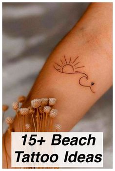 a woman's arm with the words 15 + beach tattoo ideas on it