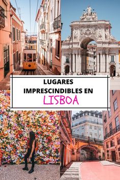 the streets and buildings in lisba, portugal with text overlay that reads lugares imprescindibles en liboa