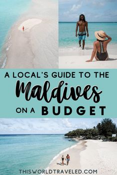 the white sand beach and turquoise water with text overlay that reads a local's guide to the maldives on a budget