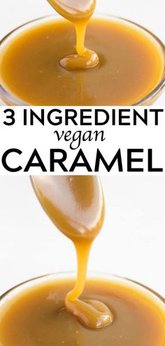 caramel sauce being drizzled over the top of a glass bowl with text that reads 3 ingredient vegan caramel