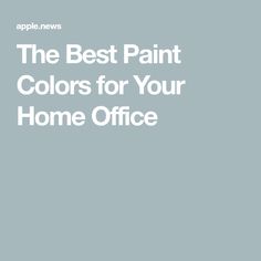 the best paint colors for your home office