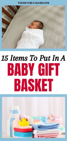 baby gift basket with the title, 15 items to put in a baby gift basket