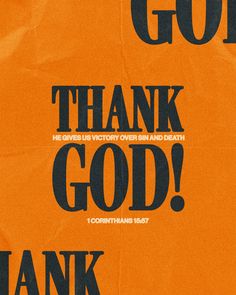 an orange poster with the words thank god