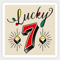 lucky seven with dices on it and the number seven in front of them, as if