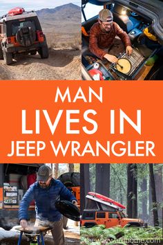 the man lives in jeep wrangler with his camping gear and tools inside it