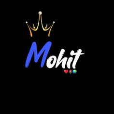 the word mohit with a crown on top